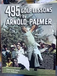 495 Golf Lessons By Arnold Palmer Soft Cover 1973. Fixed Price $45.00.
